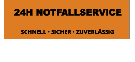 24H NOTFALLSERVICE    SCHNELL · SICHER · ZUVERLÄSSIG